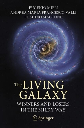 The Living Galaxy: Winners and Losers in the Milky Way.