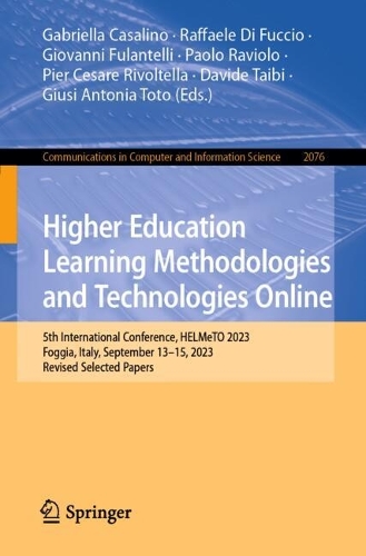 Higher Education Learning Methodologies and Technologies Online: 5th International Conference, HELMeTO 2023, Foggia, Italy, September 13-15, 2023, Revised Selected Papers. 2024 ed.