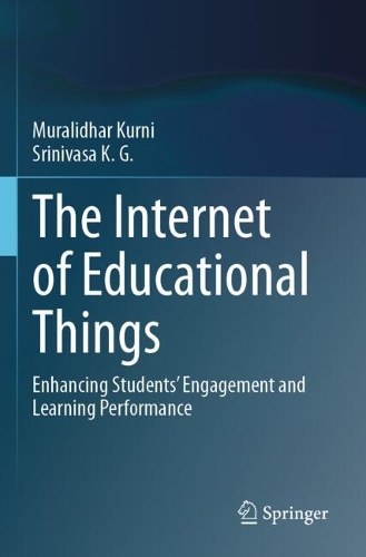 The Internet of Educational Things: Enhancing Students' Engagement and Learning Performance.