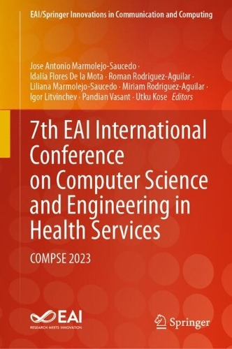 7th EAI International Conference on Computer Science and Engineering in Health Services: COMPSE 2023. 2024 ed.