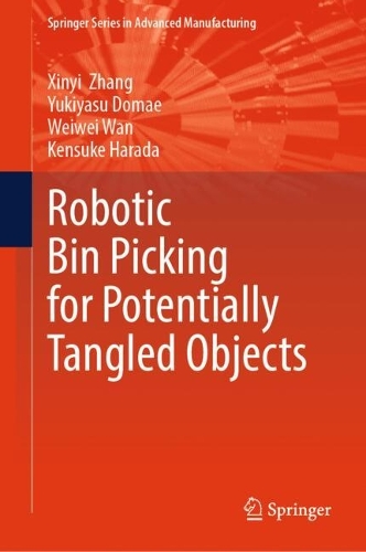 Robotic Bin Picking for Potentially Tangled Objects. 2024 ed.