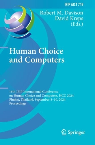 Human Choice and Computers: 16th IFIP International Conference on Human Choice and Computers, HCC 2024, Phuket, Thailand, September 8-10, 2024, Proceedings.
