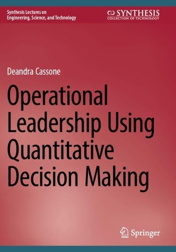 Operational Leadership Using Quantitative Decision Making.