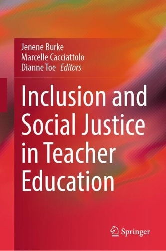 Inclusion and Social Justice in Teacher Education.