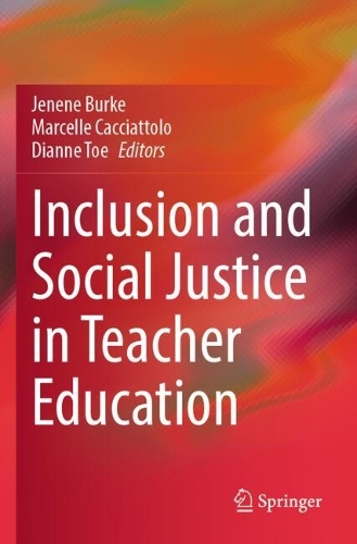 Inclusion and Social Justice in Teacher Education.