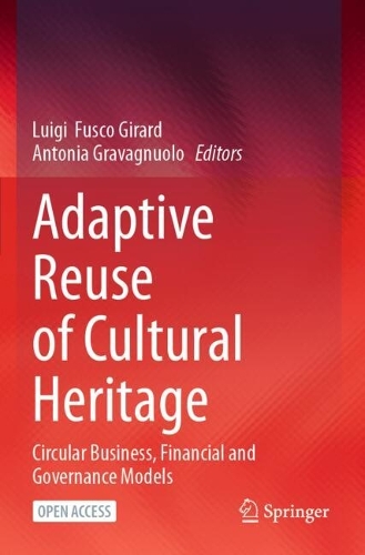 Adaptive Reuse of Cultural Heritage: Circular Business, Financial and Governance Models.