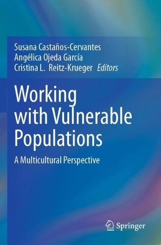 Working with Vulnerable Populations: A Multicultural Perspective.
