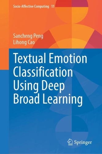 Textual Emotion Classification Using Deep Broad Learning. 2024 ed.