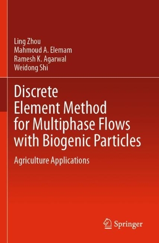 Discrete Element Method for Multiphase Flows with Biogenic Particles: Agriculture Applications.
