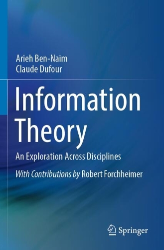 Information Theory: An Exploration Across Disciplines.