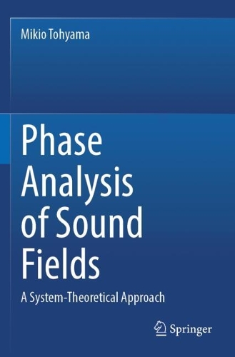 Phase Analysis of Sound Fields: A System-Theoretical Approach.