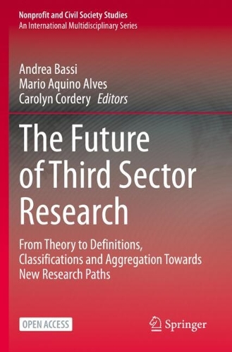 The Future of Third Sector Research: From Theory to Definitions, Classifications and Aggregation Towards New Research Paths.