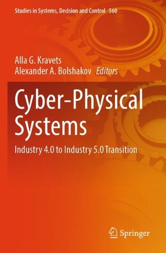 Cyber-Physical Systems: Industry 4.0 to Industry 5.0 Transition.