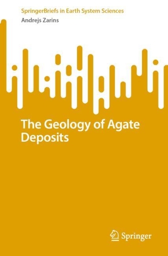The Geology of Agate Deposits. 2024 ed.