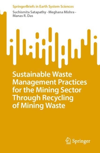 Sustainable Waste Management Practices for the Mining Sector Through Recycling of Mining Waste. 2024 ed.