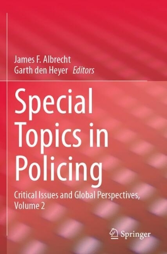 Special Topics in Policing: Critical Issues and Global Perspectives, Volume 2.