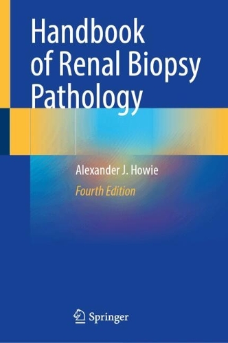 Handbook of Renal Biopsy Pathology. Fourth Edition 2024