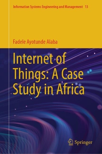 Internet of Things: A Case Study in Africa. 2024 ed.