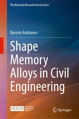 Shape Memory Alloys in Civil Engineering. 2024 ed.