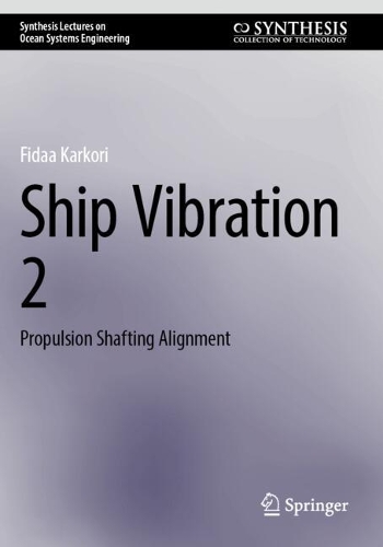 Ship Vibration 2: Propulsion Shafting Alignment.