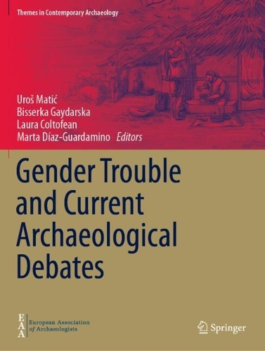 Gender Trouble and Current Archaeological Debates.