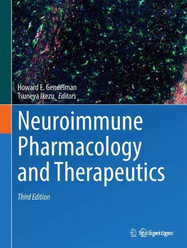 Neuroimmune Pharmacology and Therapeutics. Third Edition 2024