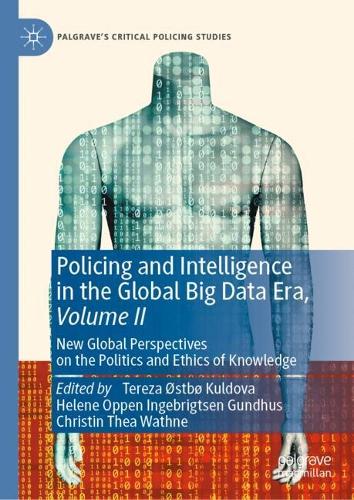 Policing and Intelligence in the Global Big Data Era. Volume II