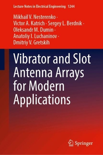 Vibrator and Slot Antenna Arrays for Modern Applications. 2024 ed.