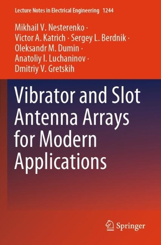 Vibrator and Slot Antenna Arrays for Modern Applications.