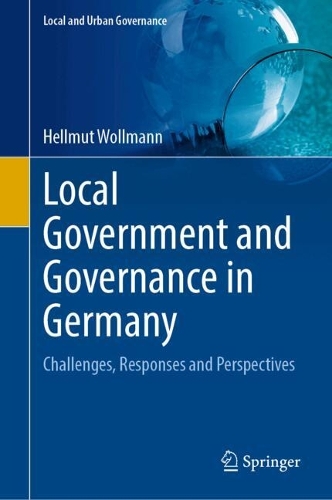 Local Government and Governance in Germany: Challenges, Responses and Perspectives. 2024 ed.