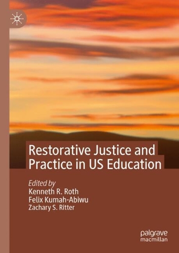 Restorative Justice and Practice in US Education.