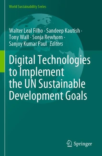 Digital Technologies to Implement the UN Sustainable Development Goals.