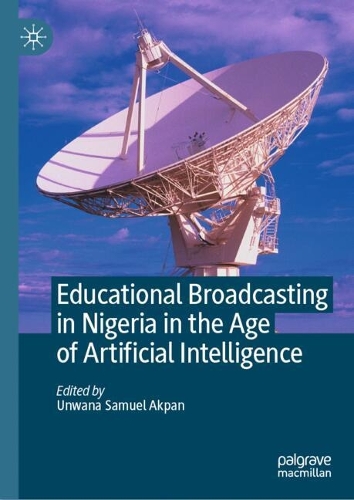Educational Broadcasting in Nigeria in the Age of Artificial Intelligence.