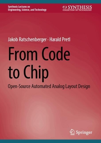 From Code to Chip: Open-Source Automated Analog Layout Design. 2024 ed.