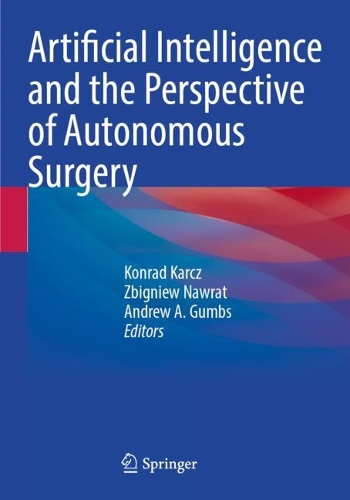 Artificial Intelligence and the Perspective of Autonomous Surgery.