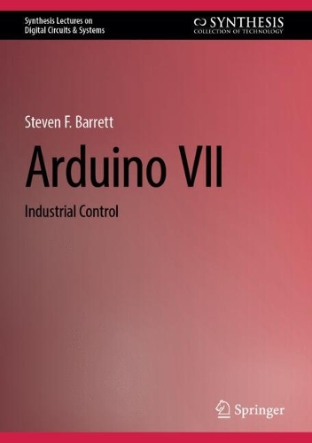 Arduino VII: Industrial Control. 2024 ed.