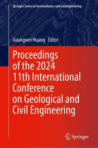 Proceedings of the 2024 11th International Conference on Geological and Civil Engineering. 2024 ed.