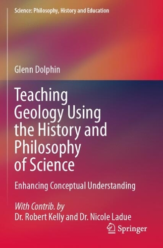 Teaching Geology Using the History and Philosophy of Science: Enhancing Conceptual Understanding.