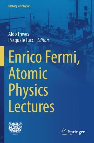 Enrico Fermi, Atomic Physics Lectures.