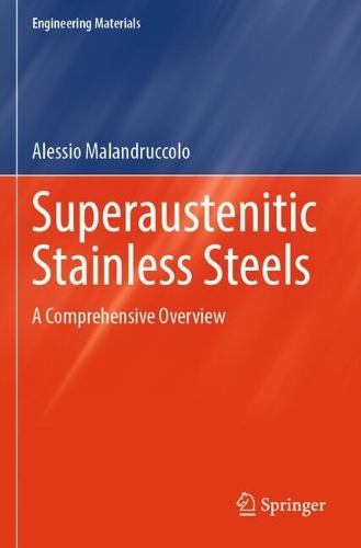 Superaustenitic Stainless Steels: A Comprehensive Overview.
