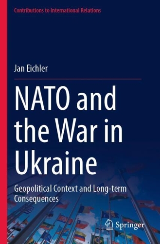 NATO and the War in Ukraine: Geopolitical Context and Long-term Consequences.