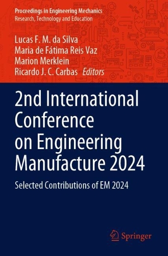 2nd International Conference on Engineering Manufacture 2024: Selected Contributions of EM 2024.