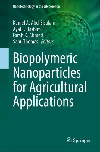 Biopolymeric Nanoparticles for Agricultural Applications. 2024 ed.