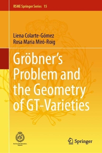 Groebner's Problem and the Geometry of GT-Varieties.