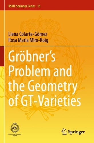 Groebner's Problem and the Geometry of GT-Varieties.