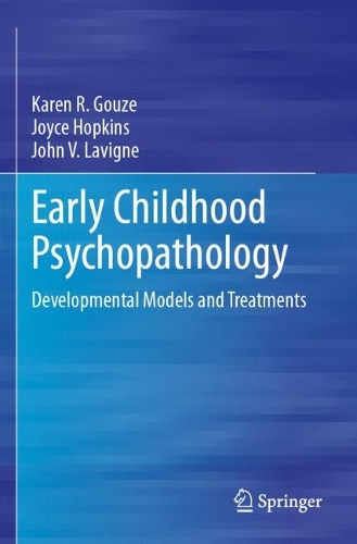 Early Childhood Psychopathology: Developmental Models and Treatments.