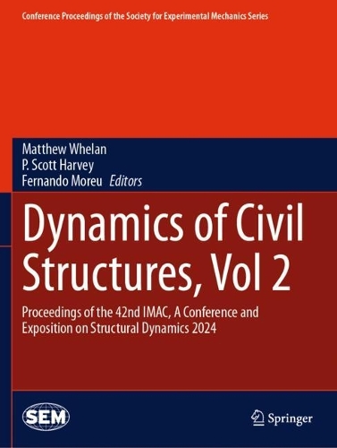 Dynamics of Civil Structures, Vol. 2: Proceedings of the 42nd IMAC, A Conference and Exposition on Structural Dynamics 2024.