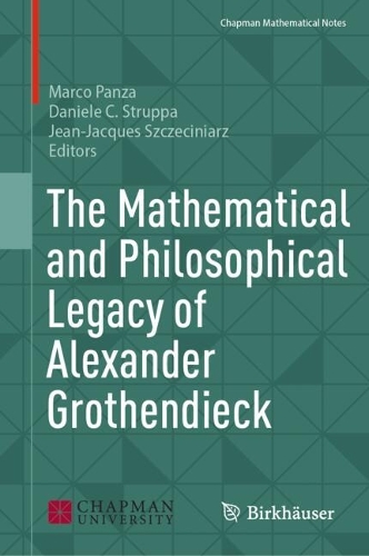 The Mathematical and Philosophical Legacy of Alexander Grothendieck.