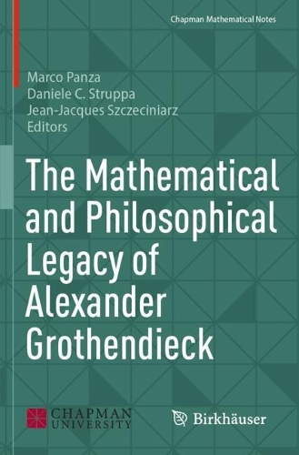 The Mathematical and Philosophical Legacy of Alexander Grothendieck.