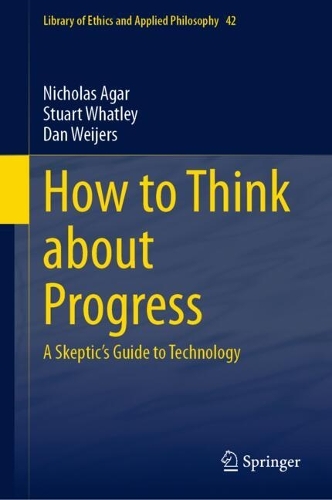 How to Think about Progress: A Skeptic's Guide to Technology. 2024 ed.